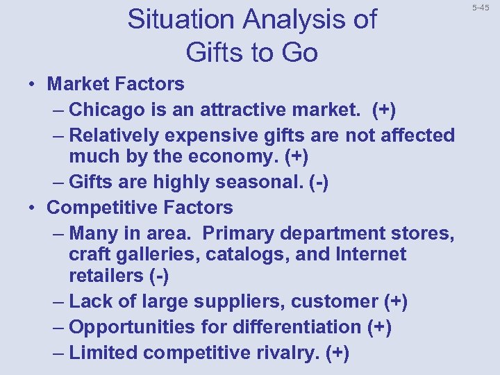 Situation Analysis of Gifts to Go • Market Factors – Chicago is an attractive