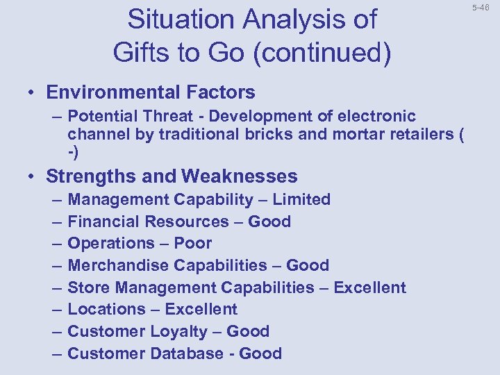 Situation Analysis of Gifts to Go (continued) • Environmental Factors – Potential Threat -