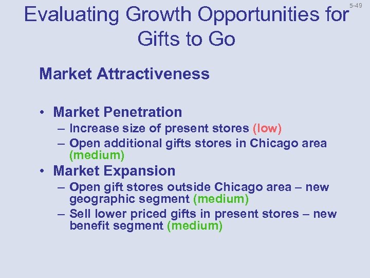 Evaluating Growth Opportunities for Gifts to Go Market Attractiveness • Market Penetration – Increase