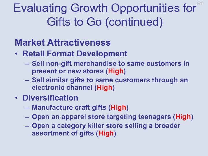 Evaluating Growth Opportunities for Gifts to Go (continued) Market Attractiveness • Retail Format Development