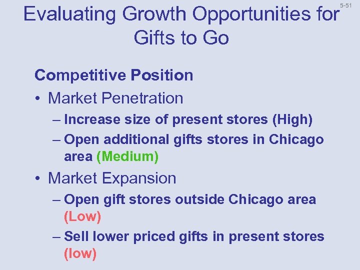 Evaluating Growth Opportunities for Gifts to Go Competitive Position • Market Penetration – Increase