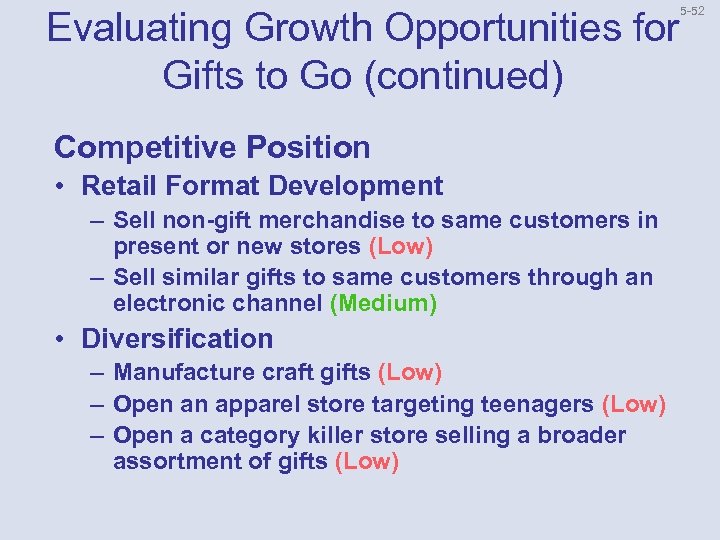 Evaluating Growth Opportunities for Gifts to Go (continued) Competitive Position • Retail Format Development