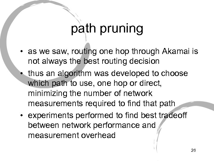 path pruning • as we saw, routing one hop through Akamai is not always