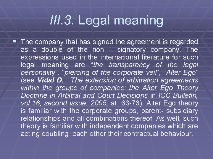 III. 3. Legal meaning § The company that has signed the agreement is regarded