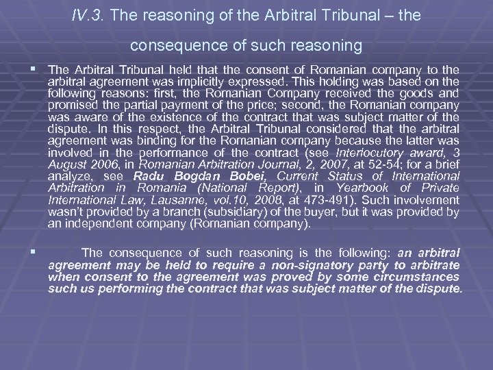 IV. 3. The reasoning of the Arbitral Tribunal – the consequence of such reasoning