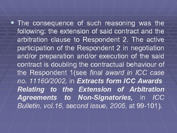 § The consequence of such reasoning was the following: the extension of said contract