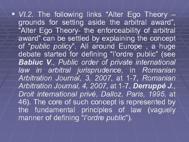 § VI. 2. The following links “Alter Ego Theory – grounds for setting aside