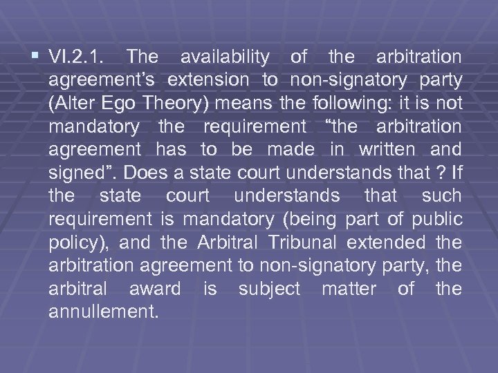 § VI. 2. 1. The availability of the arbitration agreement’s extension to non-signatory party