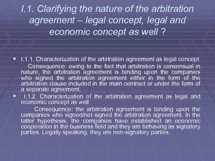 I. 1. Clarifying the nature of the arbitration agreement – legal concept, legal and
