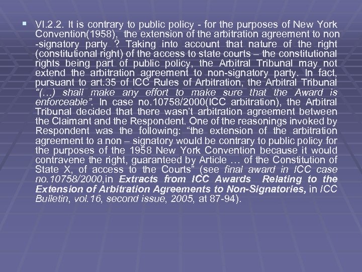 § VI. 2. 2. It is contrary to public policy - for the purposes
