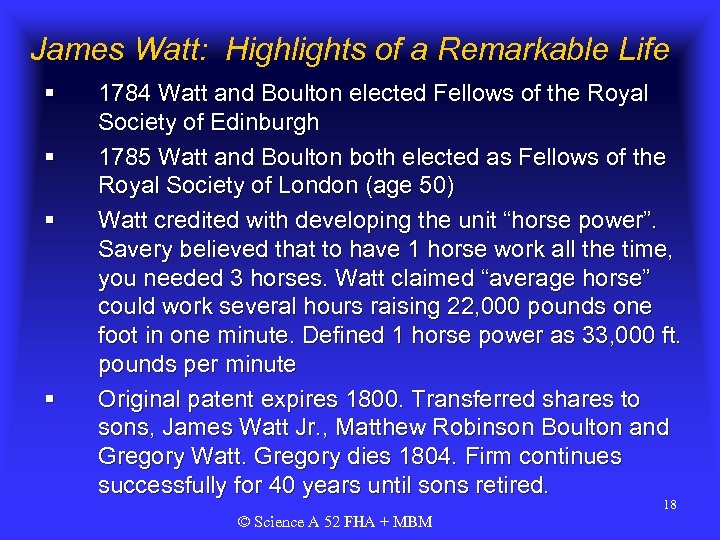 James Watt: Highlights of a Remarkable Life § § 1784 Watt and Boulton elected