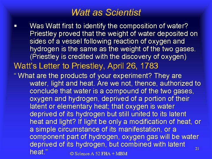 Watt as Scientist § Was Watt first to identify the composition of water? Priestley