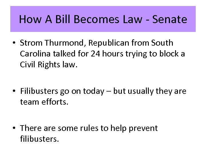 How A Bill Becomes Law - Senate • Strom Thurmond, Republican from South Carolina