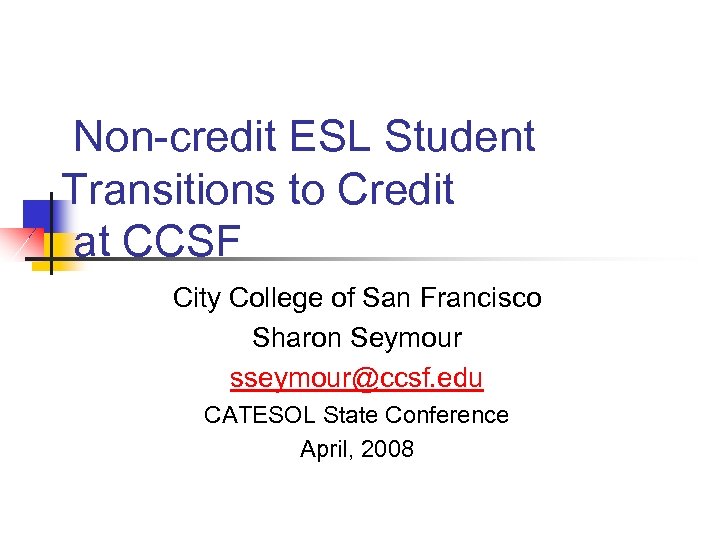 Non-credit ESL Student Transitions to Credit at CCSF City College of San Francisco Sharon