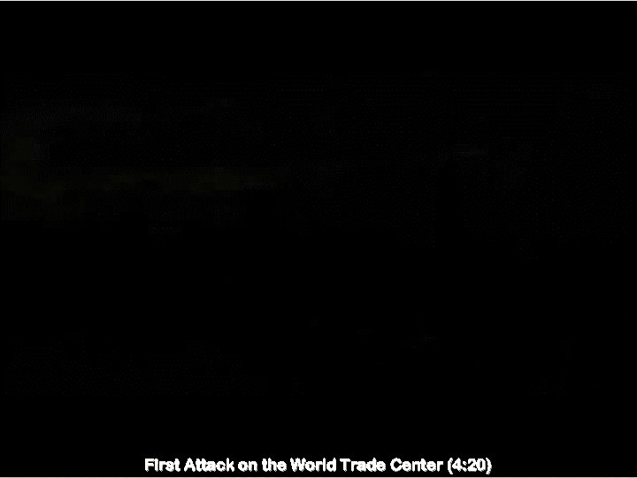 First Attack on the World Trade Center (4: 20) 