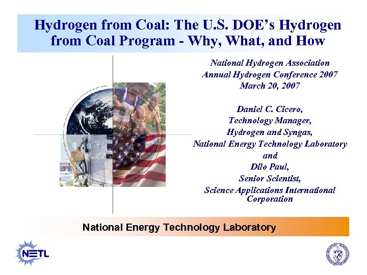 Hydrogen from Coal: The U. S. DOE’s Hydrogen from Coal Program - Why, What,