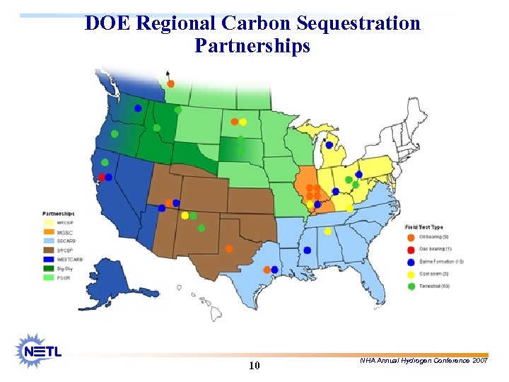 DOE Regional Carbon Sequestration Partnerships 10 NHA Annual Hydrogen Conference 2007 