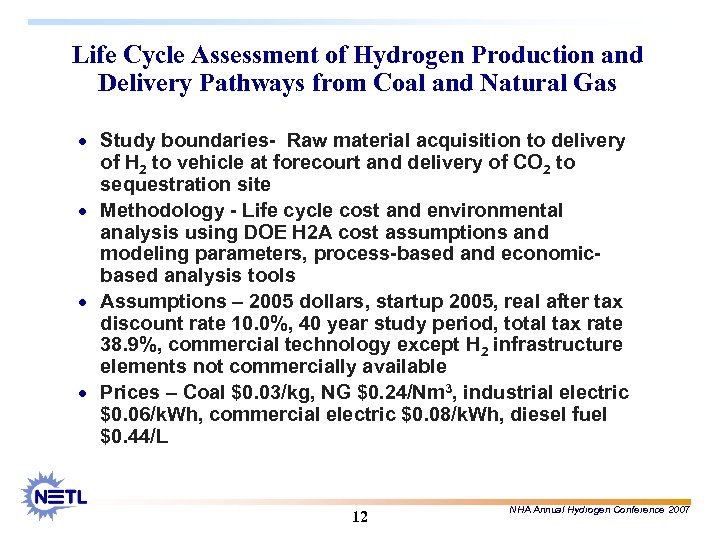 Life Cycle Assessment of Hydrogen Production and Delivery Pathways from Coal and Natural Gas