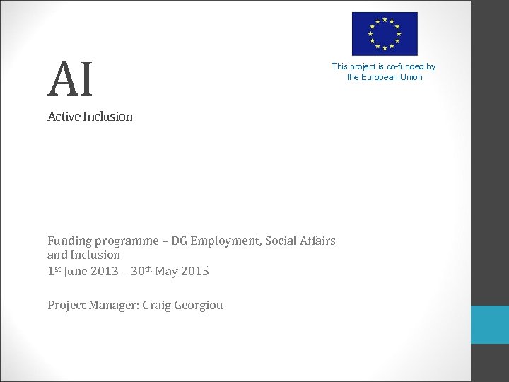 AI This project is co-funded by the European Union Active Inclusion Funding programme –