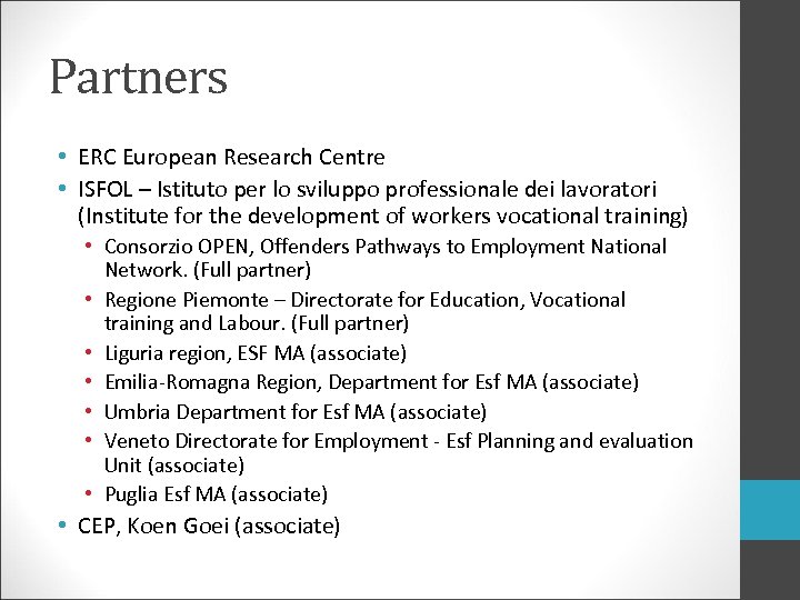 Partners • ERC European Research Centre • ISFOL – Istituto per lo sviluppo professionale