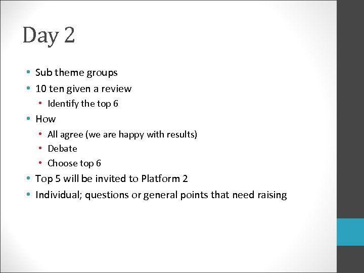 Day 2 • Sub theme groups • 10 ten given a review • Identify