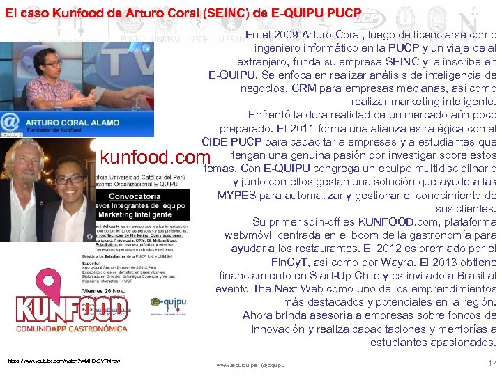 El caso Kunfood de Arturo Coral (SEINC) de E-QUIPU PUCP En el 2009 Arturo