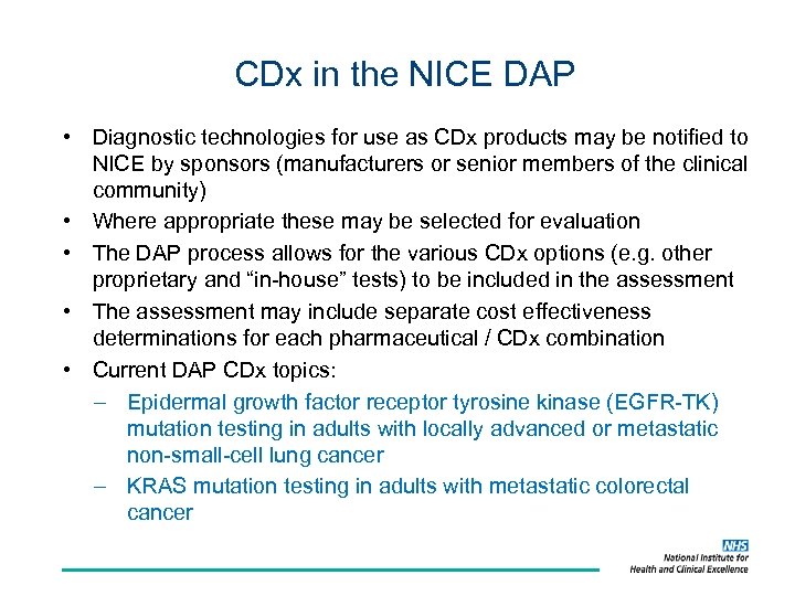 CDx in the NICE DAP • Diagnostic technologies for use as CDx products may