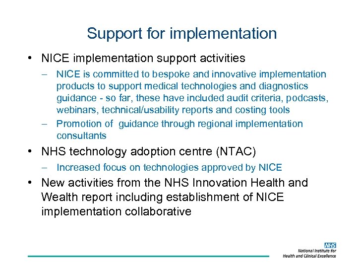 Support for implementation • NICE implementation support activities – NICE is committed to bespoke