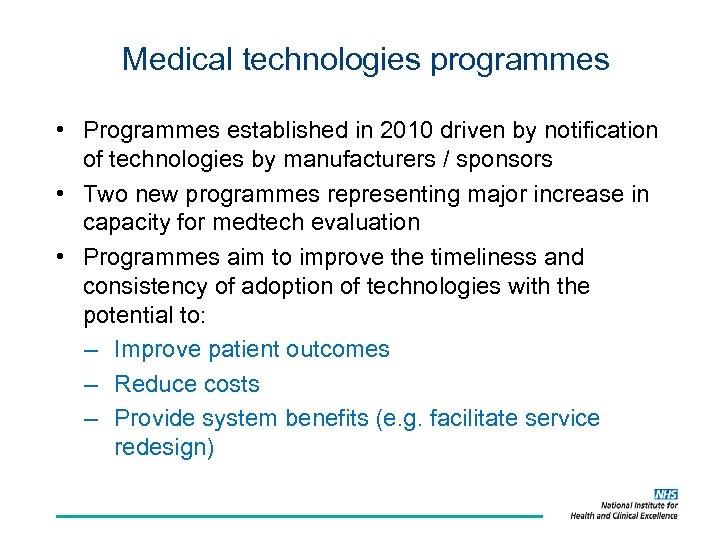Medical technologies programmes • Programmes established in 2010 driven by notification of technologies by