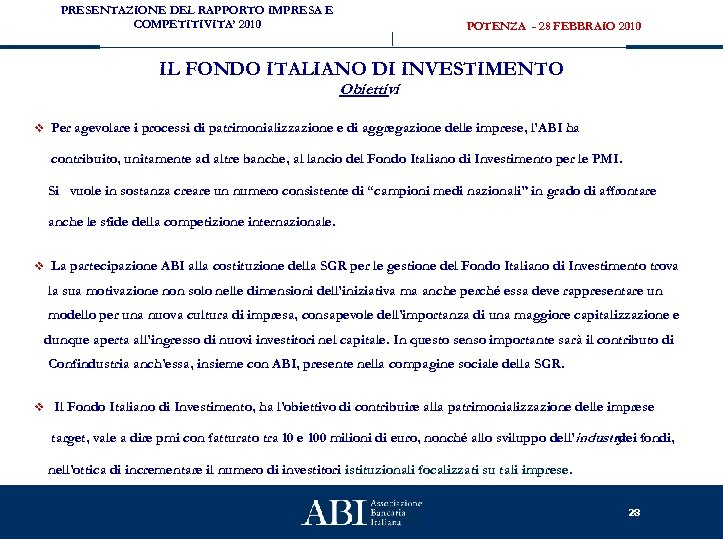 PRESENTAZIONE DEL RAPPORTO IMPRESA E COMPETITIVITA’ 2010 POTENZA - 28 FEBBRAIO 2010 IL FONDO