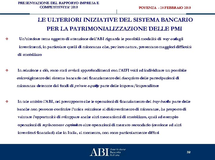 PRESENTAZIONE DEL RAPPORTO IMPRESA E COMPETITIVITA’ 2010 POTENZA - 28 FEBBRAIO 2010 LE ULTERIORI