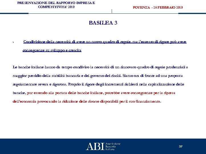 PRESENTAZIONE DEL RAPPORTO IMPRESA E COMPETITIVITA’ 2010 POTENZA - 28 FEBBRAIO 2010 BASILEA 3