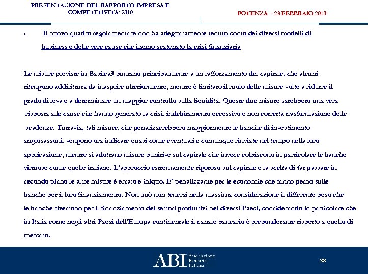 PRESENTAZIONE DEL RAPPORTO IMPRESA E COMPETITIVITA’ 2010 2. POTENZA - 28 FEBBRAIO 2010 Il