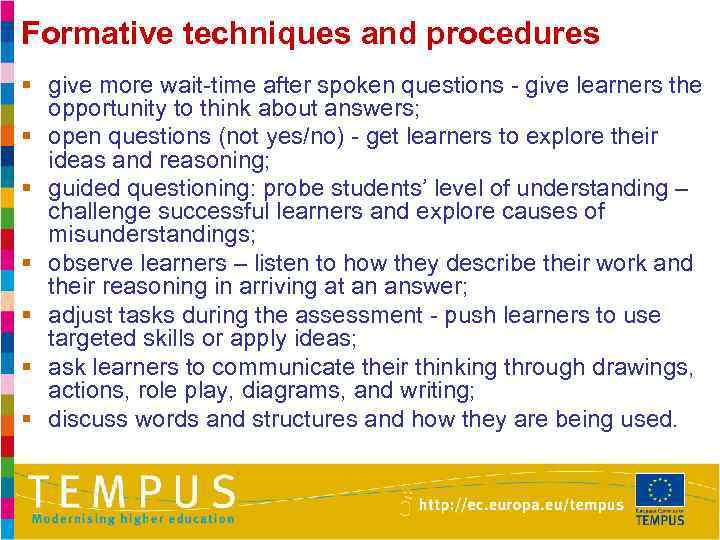 Formative techniques and procedures § give more wait-time after spoken questions - give learners