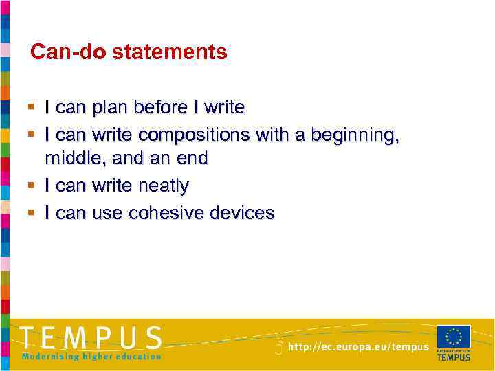 Can-do statements § I can plan before I write § I can write compositions