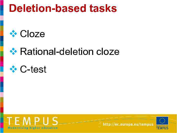 Deletion-based tasks v Cloze v Rational-deletion cloze v C-test 