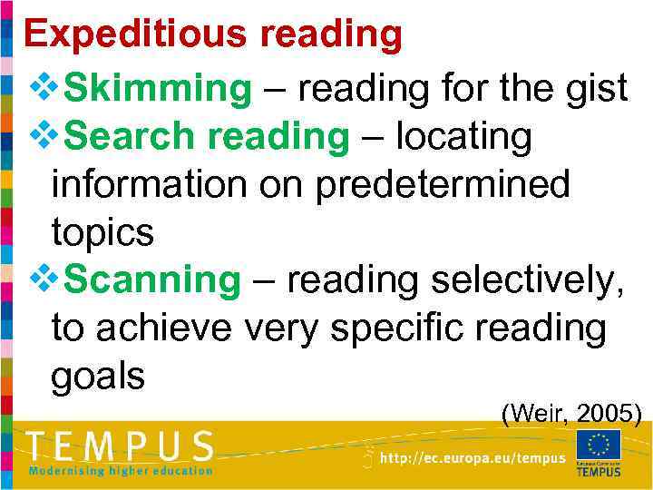 Expeditious reading v. Skimming – reading for the gist v. Search reading – locating