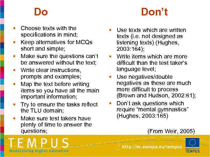 Do § Choose texts with the specifications in mind; § Keep alternatives for MCQs