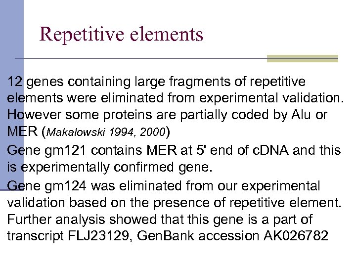 Repetitive elements 12 genes containing large fragments of repetitive elements were eliminated from experimental
