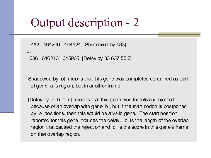 Output description - 2 482 464206 464424 [Shadowed by 483]. . . 636 616213