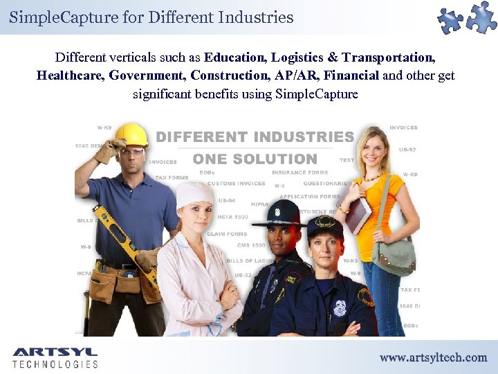 Simple. Capture for Different Industries Different verticals such as Education, Logistics & Transportation, Healthcare,