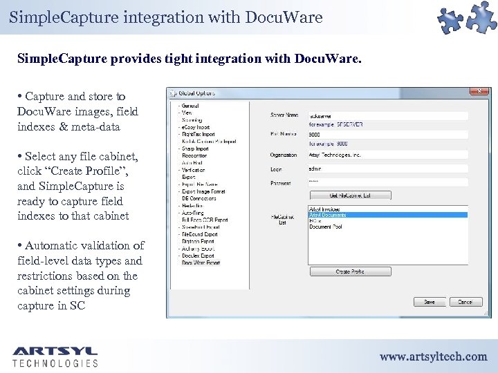 Simple. Capture integration with Docu. Ware Simple. Capture provides tight integration with Docu. Ware.