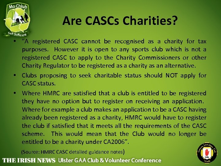 Are CASCs Charities? • “A registered CASC cannot be recognised as a charity for