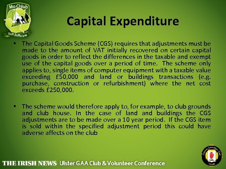 Capital Expenditure • The Capital Goods Scheme (CGS) requires that adjustments must be made