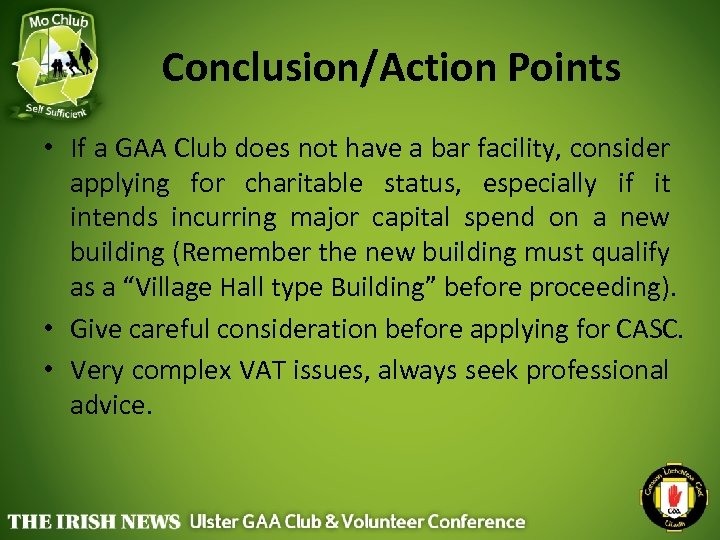 Conclusion/Action Points • If a GAA Club does not have a bar facility, consider
