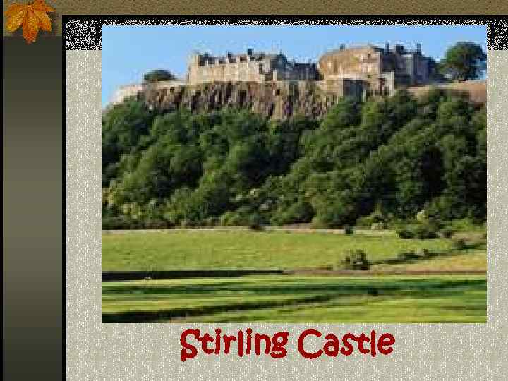 Stirling Castle 