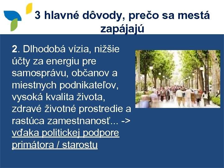 3 hlavné dôvody, prečo sa mestá zapájajú 2. Dlhodobá vízia, nižšie účty za energiu