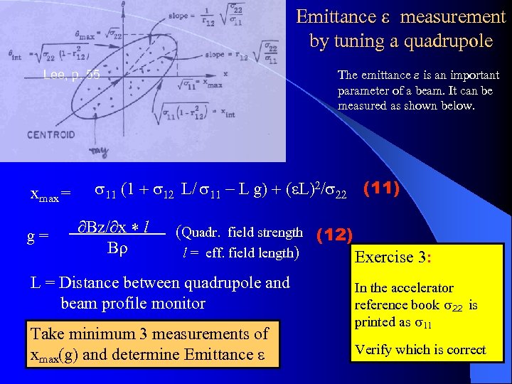 Emittance e measurement by tuning a quadrupole Lee, p. 55 xmax = The emittance