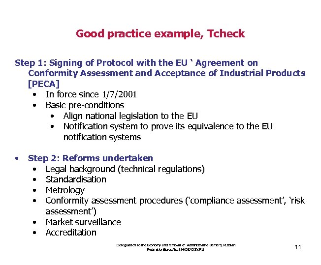Good practice example, Tcheck Step 1: Signing of Protocol with the EU ‘ Agreement