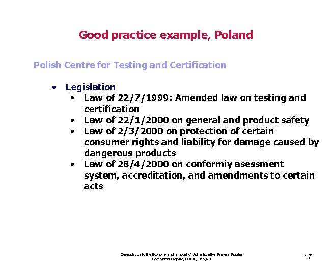 Good practice example, Poland Polish Centre for Testing and Certification • Legislation • Law